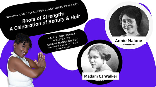Hair-story: Facts about Annie Turnbo Malone and Madam C.J. Walker