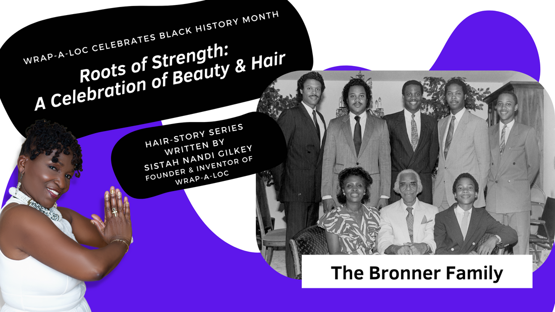 Hair-story: Facts About the Bronner Brothers – Wrapaloc